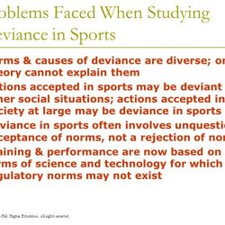 Studying deviance in sports presents problems in that